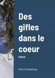 Des gifles dans le coeur