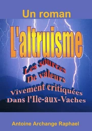 L'altruisme, les sources de valeurs vivement critiquées dans l'Ile-aux-Vaches