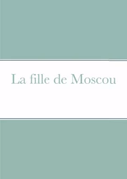 La fille de Moscou