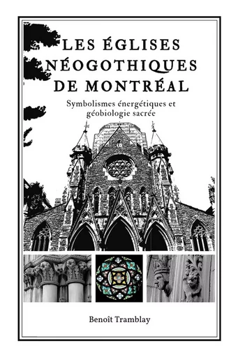 Les églises néogothiques de Montréal - Benoit Tramblay - LULU