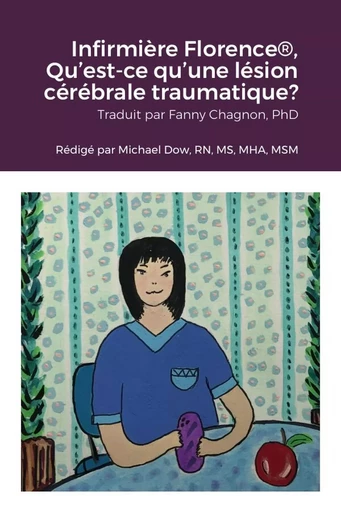 Infirmière Florence®, Qu'est-ce qu'une lésion cérébrale traumatique? - Michael Dow - LULU