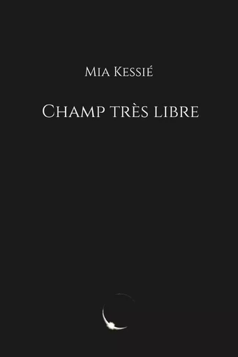 Champ très libre - Mia Kessié - LULU