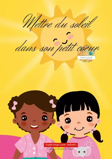 Mettre du soleil dans son petit coeur - sophrologie pour enfants - Melle Séraphine® * - LULU