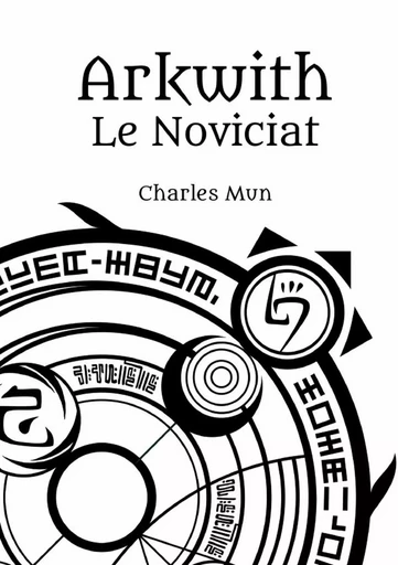 Arkwith - Le Noviciat - Charles Mun - LULU