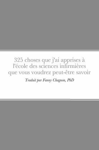 325 choses que j'ai apprises à l'école des sciences infirmières que vous voudrez peut-être savoir - Michael Dow - LULU