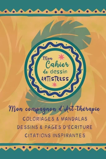 Mon cahier de dessin antistress : mon compagnon d'art-thérapie - Libelllule Bleue Editions - LULU