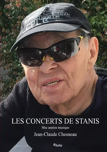 Les concerts de Stanis - Jean-Claude Chesneau - LULU