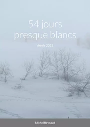 54 jours presque blancs