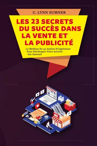 Les 23 Secrets du Succès dans la Vente et la Publicité - C. Lynn Sumner - LULU