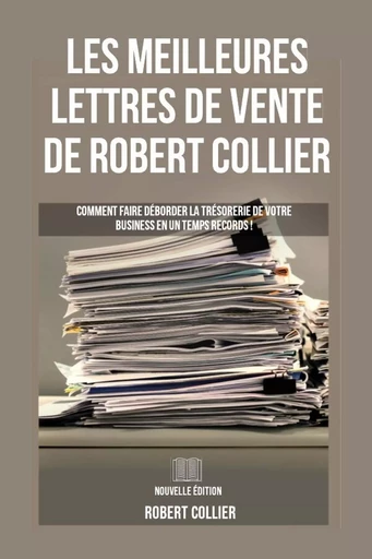 Les Meilleures Lettres de Vente de Robert Collier - Robert Collier - LULU