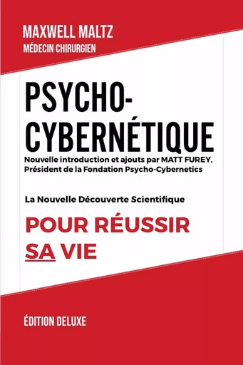 Psycho-Cybernétique Édition Deluxe - Maxwell Maltz - LULU