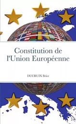 Constitution de l'Union Européenne