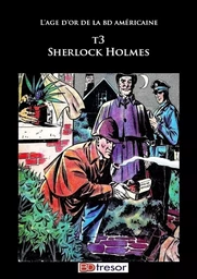 L'âge d'or de la bande dessiné T3 : Sherlock Holmes