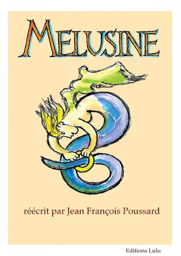 Mélusine - Jean François Poussard - LULU