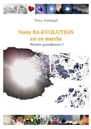 Notre Ré-EVOLUTION est en marche... Pensées quotidiennes 1