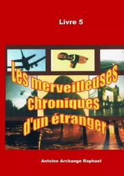 Les merveilleuses chroniques d'un étranger, Livre 5