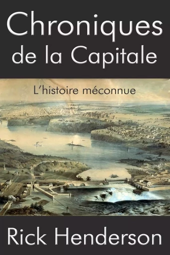 Chroniques de la Capitale - Rick Henderson - LULU