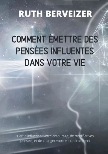 Comment émettre des pensées influentes dans votre vie -  - LULU