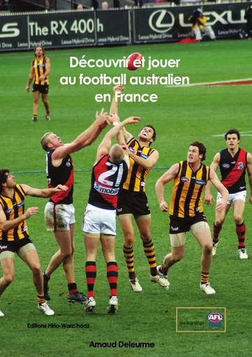 Découvrir et jouer au football australien en France - Arnaud Deleurme - LULU