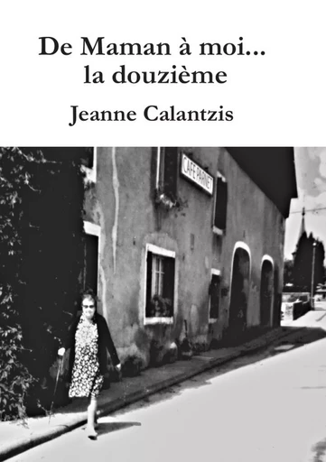 De Maman à moi...la douzième - Jeanne Calantzis - LULU