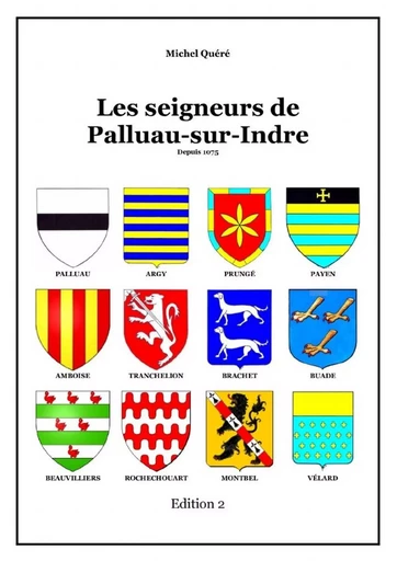 Les seigneurs de Palluau-sur-Indre Edition 2 - Michel Quéré - LULU