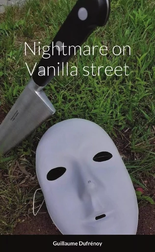 Nightmare on Vanilla street - Guillaume Dufrénoy - LULU