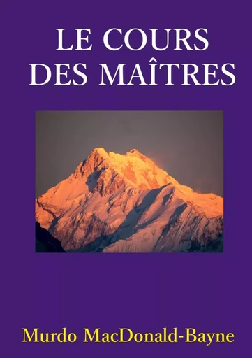 LE COURS DES MAITRES - Murdo MacDonald-Bayne - LULU