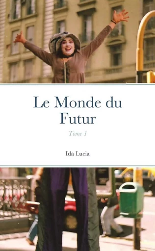 Le Monde du Futur - Ida Lucia - LULU