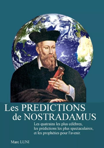 Les Prédictions de Nostradamus - Marc LUNI - LULU