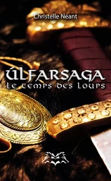 Úlfarsaga - Le temps des loups