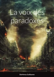 La voix des paradoxes