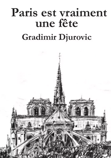 Paris est vraiment une fête - Gradimir Djurovic - LULU