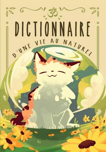 Dictionnaire d'une vie au naturel - Illona Volle - LULU