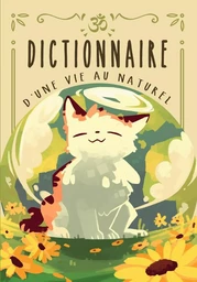 Dictionnaire d'une vie au naturel