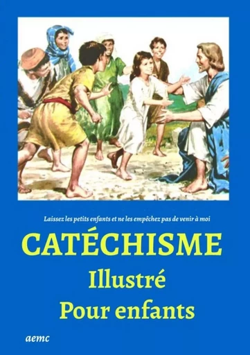 CATÉCHISME illustré pour enfants (2) - Maurice Canioni - LULU