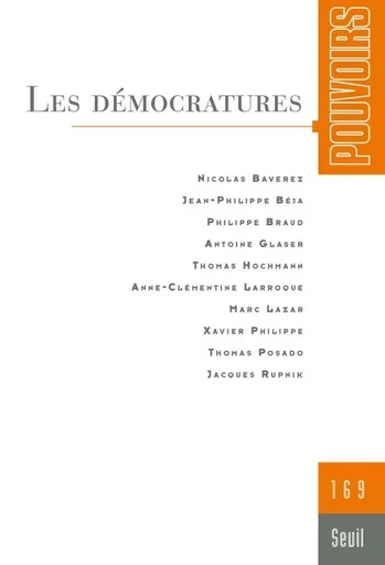 Pouvoirs Pouvoirs, n°169. Les Démocratures -  Collectif - LE SEUIL EDITIONS