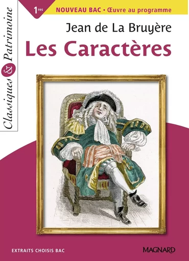 Les Caractères - Bac Français 1re 2025 - Classiques et Patrimoine -  La Bruyère, Jean de La Bruyère - MAGNARD