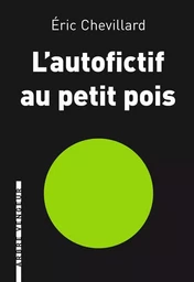 L'AUTOFICTIF AU PETIT POIS