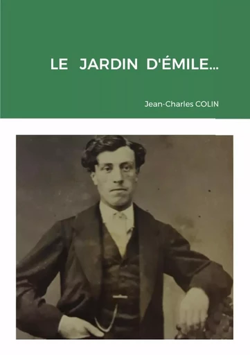 Le jardin d'Emile - Jean-Charles Colin - LULU