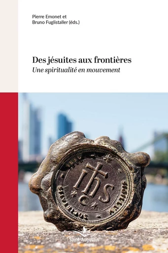 Des jésuites aux frontières -  - SAINT AUGUSTIN