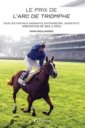 Le Prix de l'Arc de Triomphe - Yann Boulanger - AMALTHEE