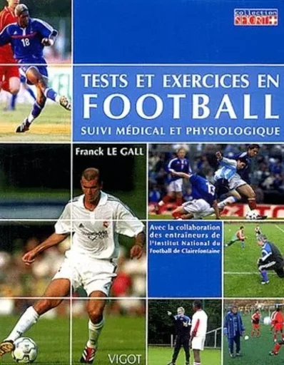 TESTS  EXERCICES EN FOOTBALL - Franck Le Gall - LE GALL FRANCK