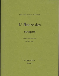 L'Ancre des songes (opus incertum, 1979-1999)