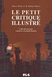 Petit Critique Illustré (Le)