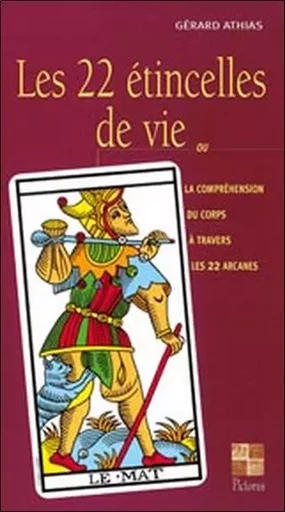 22 étincelles de vie - Gérard Athias - PICTORUS EDITIONS