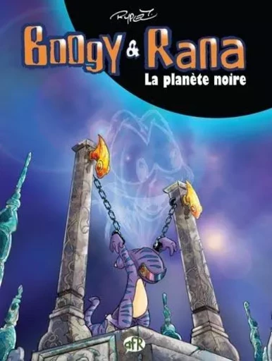 Boogy et Rana T07 La planète noire -  Rypert - FABIEN RYPERT