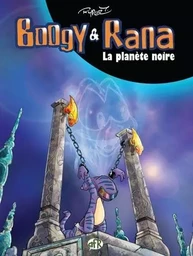 Boogy et Rana T07 La planète noire