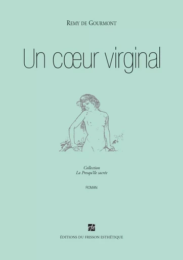 Un coeur virginal - Remy de Gourmont - Frisson esthétique