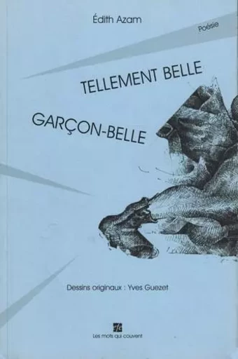 Tellement belle - garcon belle - Edith AZAM - Frisson esthétique