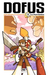 DOFUS T01 LE PERIL GELEES